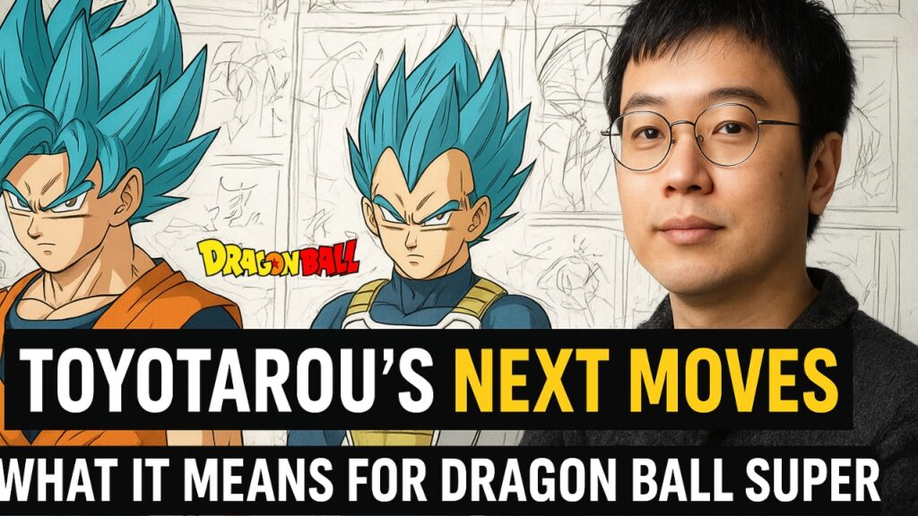 Toyotarou Next Moves: Original Manga & How It Impacts the Return of Dragon Ball Super