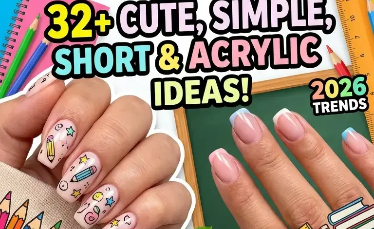32 Back to School Nails 2026 for Students and Teachers: Cute, Simple, Short, Acrylic & More Styles