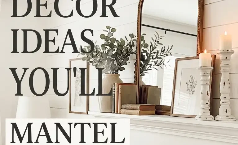 18 Joanna Gaines Mantel Decor Ideas You’ll Love