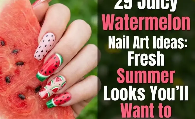 29 Juicy Watermelon Nail Art Ideas: Fresh Summer Looks You’ll Want to Copy