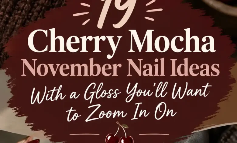 19 Cherry Mocha November Nail Ideas With a Gloss You’ll Want to Zoom In On