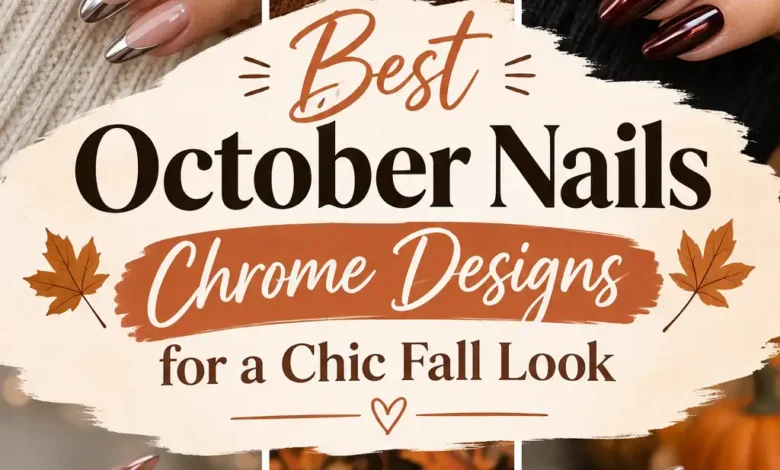 Best October Nails Chrome Designs for a Chic Fall Look Best October Nails Chrome Designs for a Chic Fall Look