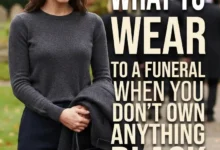 What to Wear to a Funeral When You Don’t Own Anything Black