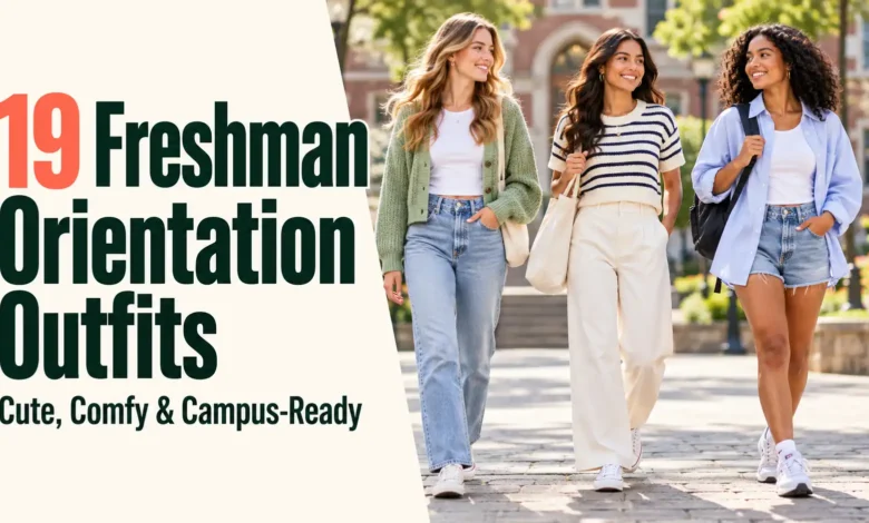 19 Freshman Orientation Outfits: Cute, Comfy & Campus-Ready 19 Freshman Orientation Outfits: Cute, Comfy & Campus-Ready