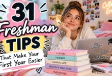 31 Freshman Tips That Make Your First Year Easier