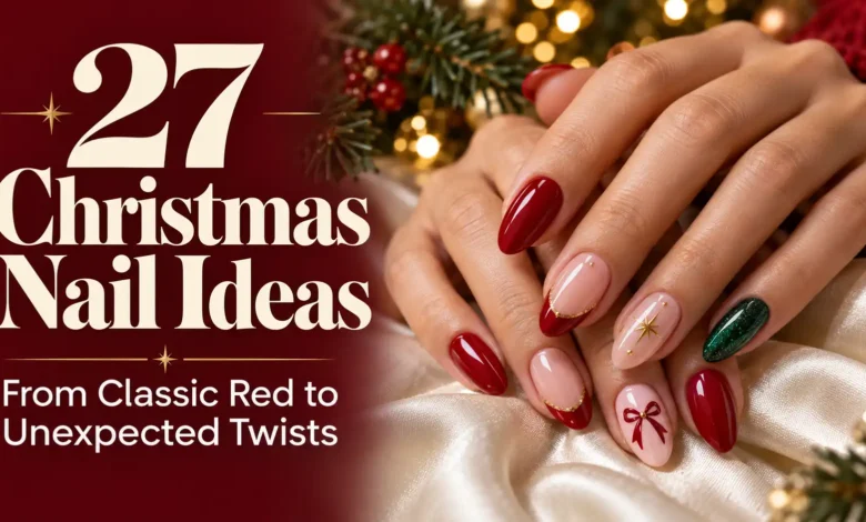 27 Christmas Nail Ideas From Classic Red to Unexpected Twists