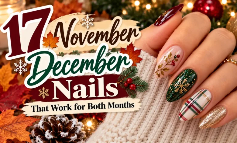 17 November December Nails That Work for Both Months