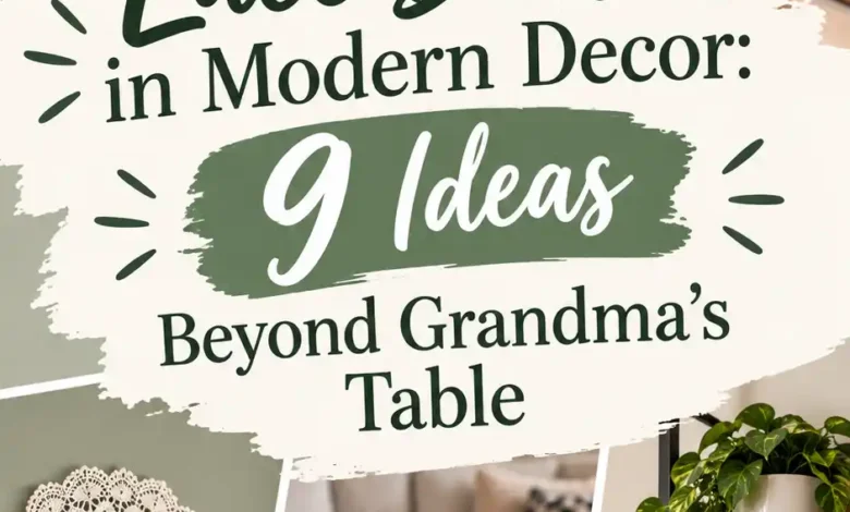 Lace Doilies in Modern Decor: 9 Ideas Beyond Grandma’s Table