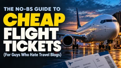 The No-BS Guide to Cheap Flight Tickets (For Guys Who Hate Travel Blogs)