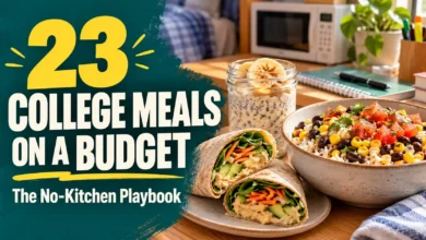 23 College Meals on a Budget: The No-Kitchen Playbook 23 College Meals on a Budget: The No-Kitchen Playbook